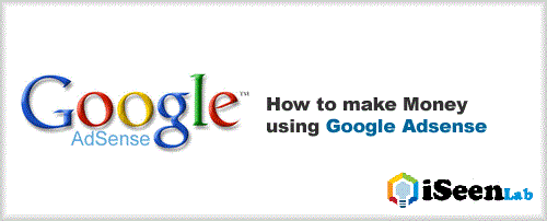 4 Steps to Make Money with Google Adsense | ISeen Lab